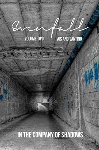 Santino, Ais: Evenfall Volume II (Paperback, 2014, Createspace Independent Publishing Platform, CreateSpace Independent Publishing Platform)