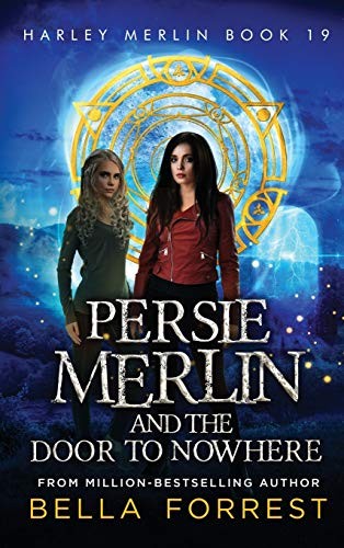 Bella Forrest: Persie Merlin and the Door to Nowhere (Hardcover, Nightlight Press)