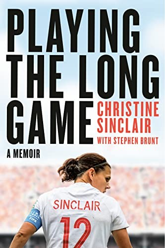 Christine Sinclair: Playing the Long Game (2022, Random House of Canada, Random House Canada)