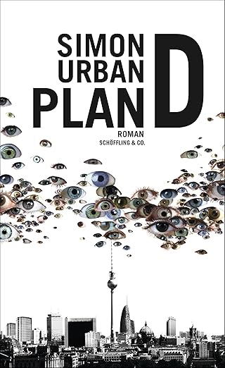 Simon Urban: Plan D (German language, 2011)