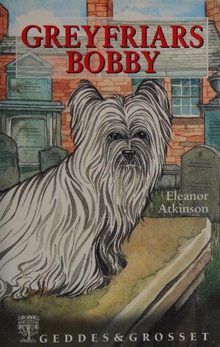 Eleanor Atkinson, Aleanor Atkinson, Eleanor Atkins: Greyfriars Bobby (Paperback, Geddes & Grosset Ltd)