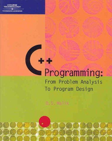 D. S. Malik: C++ Programming (2002, Course Technology)