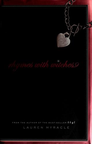 Lauren Myracle: Rhymes with witches (2005, Amulet Books)