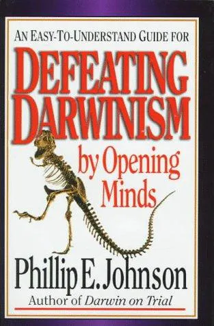 Phillip E. Johnson, Johnson, Phillip E.: Defeating Darwinism by opening minds (1997, InterVarsity Press)