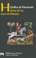 Geoffrey De Monmouth: Historia De Los Reyes De Britania/ The History of the Kings of Britain (Biblioteca Tematica) (Paperback, Spanish language, Alianza Editorial Sa)