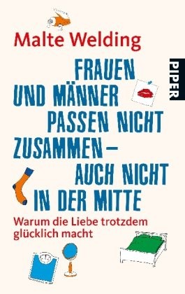Frauen und Männer passen nicht zusammen - auch nicht in der Mitte (Paperback, Piper Verlag GmbH)