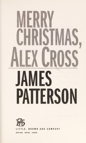 James Patterson: Merry Christmas, Alex Cross (2012, Little, Brown and Co.)