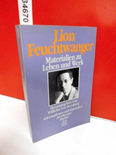 Wilhelm von Sternburg: Lion Feuchtwanger (German language, 1989, Fischer Taschenbuch Verlag)