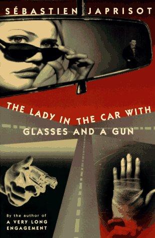 Sébastien Japrisot: The lady in the car with glasses and a gun (1997, Plume)