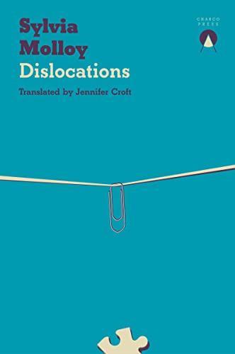 Sylvia Molloy: Dislocations (2022)