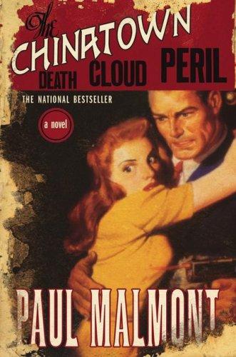 Paul Malmont: The Chinatown Death Cloud Peril (2007, Simon & Schuster)