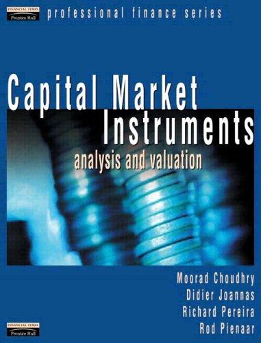 Moorad Choudhry, Didier Joannas, Richard Pereira, Rod Pienaar: Capital Market Instruments (Hardcover, 2001, FT Press, Financial Times Prentice Hall)