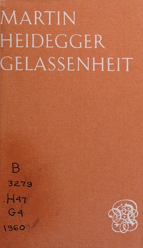 Martin Heidegger: Gelassenheit. (German language, 1960, Neske)