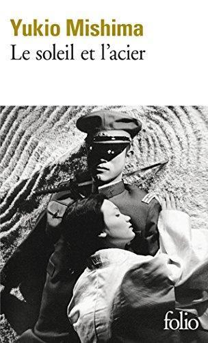 Yukio Mishima: Le Soleil et l'acier (French language, 1993, Éditions Gallimard)