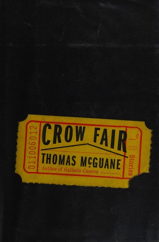 Thomas McGuane: Crow fair (2015)