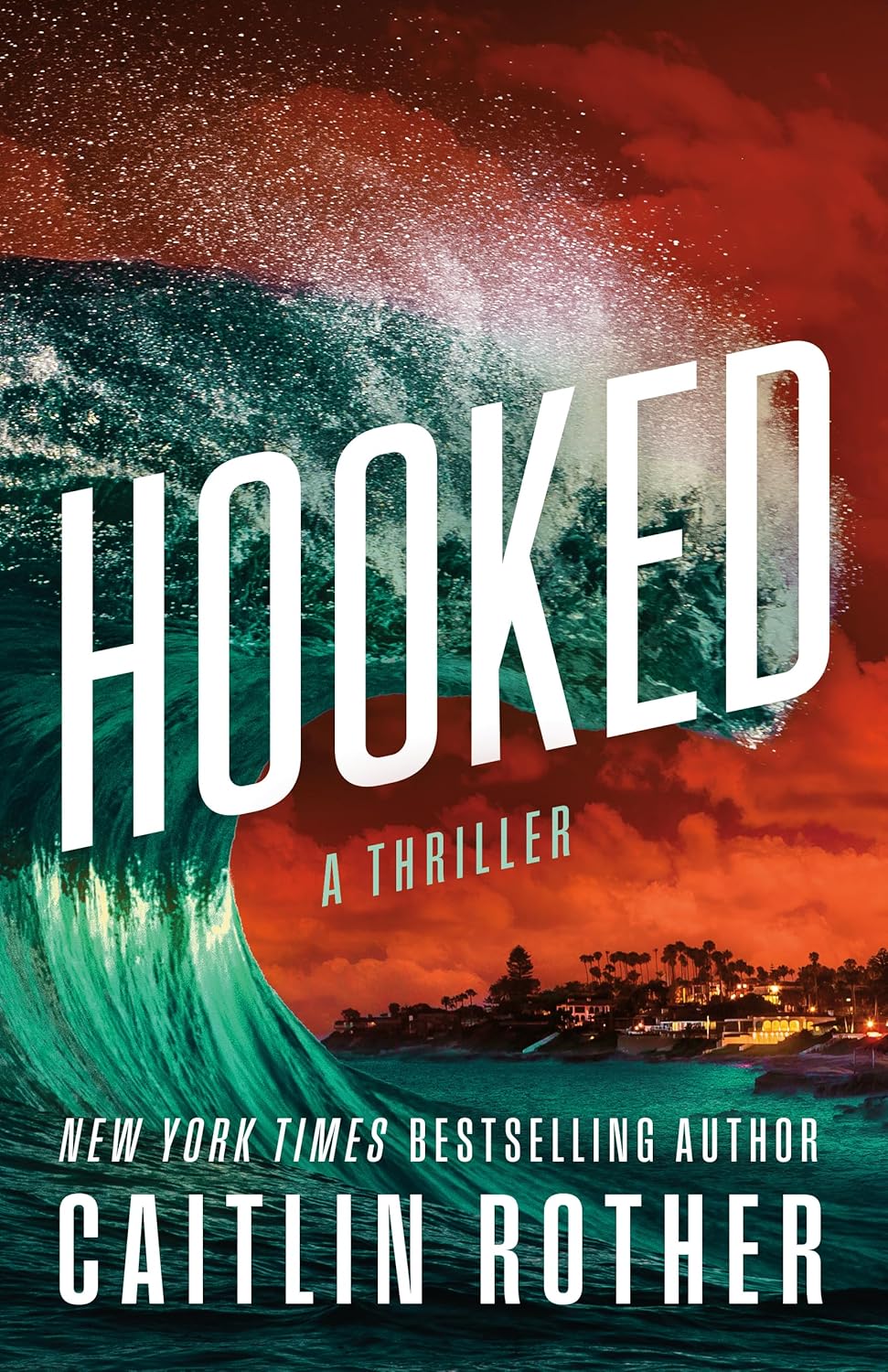 Caitlin Rother: Hooked (EBook, Thomas & Mercer)