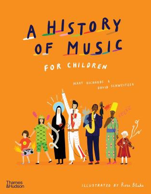 Mary Richards, David Schweitzer: History of Music for Children (2021, Thames & Hudson)