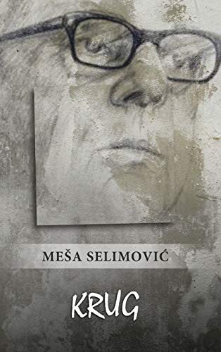 Meša Selimović: Krug (Hardcover, Lulu.com)