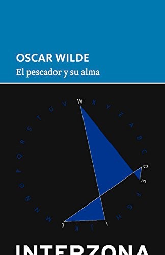 Oscar Wilde: El Pescador Y Su Alma (Paperback, INTERZONA)