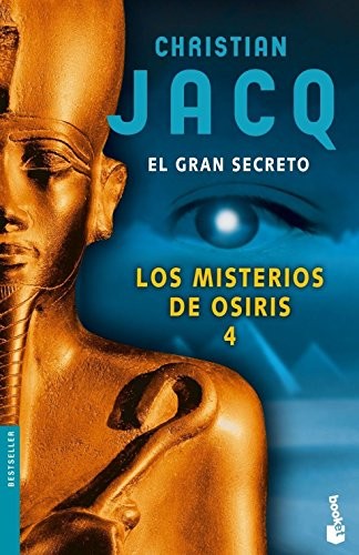 Christian Jacq: Los misterios de Osiris 4. El gran secreto (Paperback, Booket)
