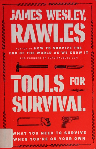 James Wesley Rawles: Tools for survival (2015, Plume)