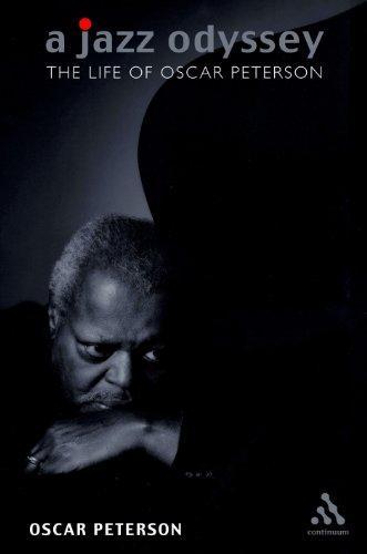 Oscar Peterson, Oscar Peterson: A Jazz Odyssey : The Life of Oscar Peterson (Hardcover, 2002, Continuum)