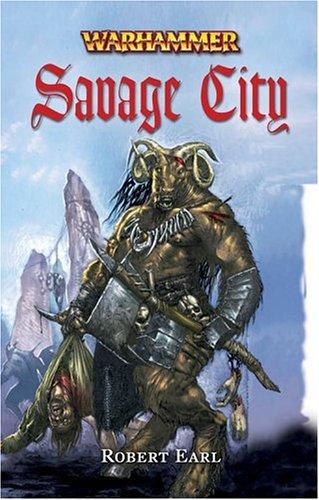 Robert Earl : Savage City (Paperback, 2005, Games Workshop)