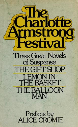Charlotte Armstrong: The Charlotte Armstrong festival. (1975, Coward, McCann & Geoghegan)