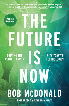 Bob McDonald: The Future is Now (Paperback, 2024, Penguin Canada)