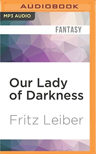 Fritz Leiber, Charles Busch: Our Lady of Darkness (AudiobookFormat, Audible Studios on Brilliance, Audible Studios on Brilliance Audio)