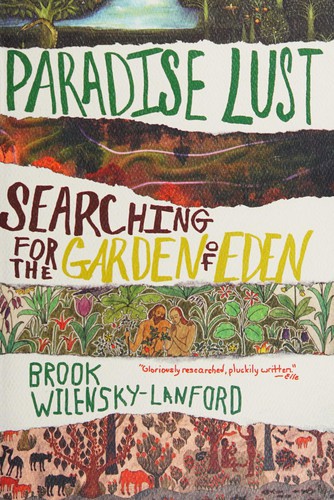 Brook Wilensky-Lanford: Paradise Lust (2012, Grove/Atlantic, Incorporated)