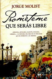 Jorge Molist: Prométeme que serás libre (Spanish language, 2011, Temas de Hoy)