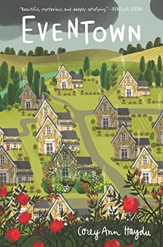 Corey Ann Haydu: Eventown (Hardcover, 2019, Katherine Tegen Books)