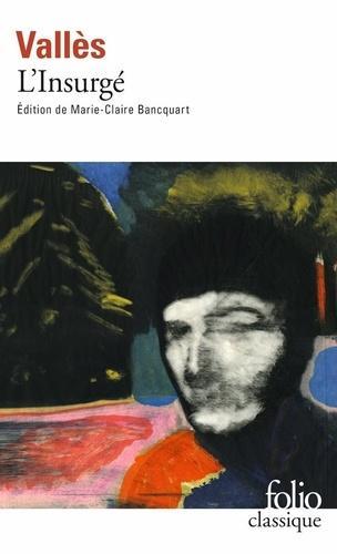Jules Vallès: L'Insurgé (French language, Éditions Gallimard)
