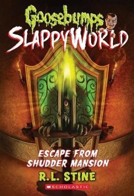 R. L. Stine: Escape from Shudder Mansion (2018, Scholastic Inc.)