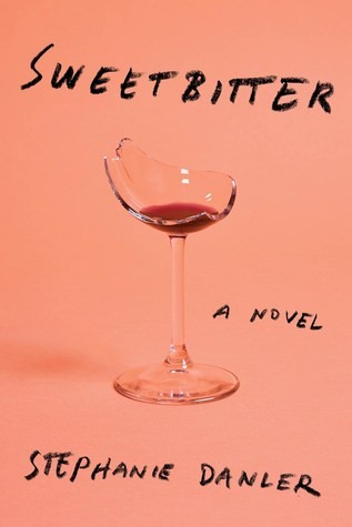 Stephanie Danler: Sweetbitter (2016, Alfred A. Knopf)