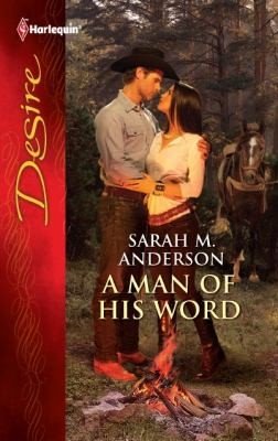 Sarah M. Anderson: A Man Of His Word (2011, Harlequin)