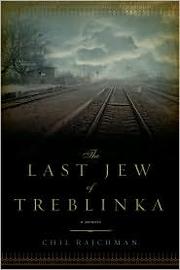 Chil Raichman: The Last Jew of Treblinka (2011, Pegasus)