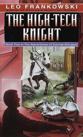 Leo Frankowski: The high-tech knight (1989, Ballantine Books)