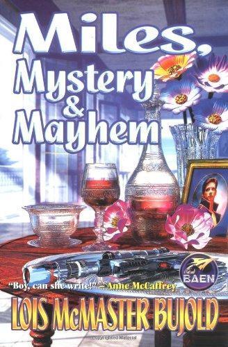 Lois McMaster Bujold: Miles, Mystery, and Mayhem (Vorkosigan Omnibus, #3) (2001)