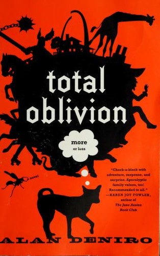 Alan DeNiro: Total oblivion, more or less (2009, Spectra Ballantine Books)