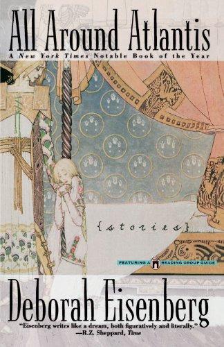 Deborah Eisenberg, Deborah Eisenberg: All Around Atlantis (1998, Washington Square Press)
