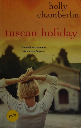 Holly Chamberlin: Tuscan holiday (2008, Kensington Books)