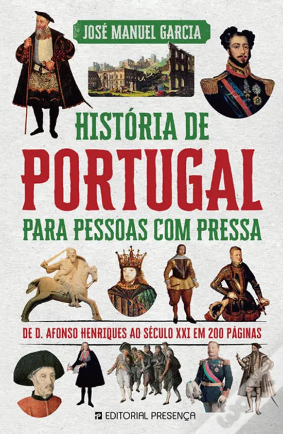 José Manuel Garcia: História de Portugal para Pessoas com Pressa (Paperback, Português language, Editorial Presença)