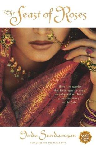Indu Sundaresan: Feast of roses. (Paperback, 2004, Washington Square Press)