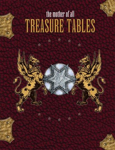 Christopher A. Field, K. H. Keeler, Rodney Lucas, John Walsh, Steve Honeywell, Martin Ralya, Deborah Balsam, Darren Pearce, Daniel M. Brakhage, Vicki Potter: The Mother of all Treasure Tables (Hardcover, 2006, Necromancer Games, Tabletop Adventures, Kenzer and Company)