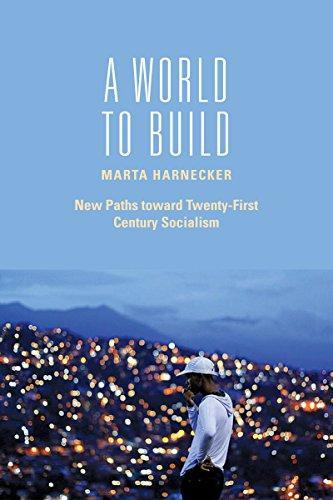 Marta Harnecker: A World to Build: New Paths toward Twenty-first Century Socialism (2015)