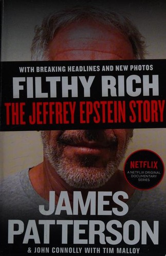 John Connolly, James Patterson OL22258A [Work in progress. Please do not merge James Patterson.], Tim Malloy: Filthy Rich (2020, Grand Central Publishing)