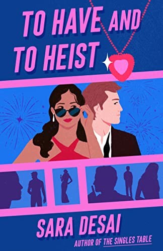 Sara Desai: To Have and to Heist (2023, Penguin Publishing Group, Berkley)