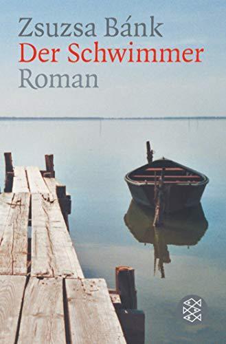 Zsuzsa Bánk: Der Schwimmer (German language, 2002)